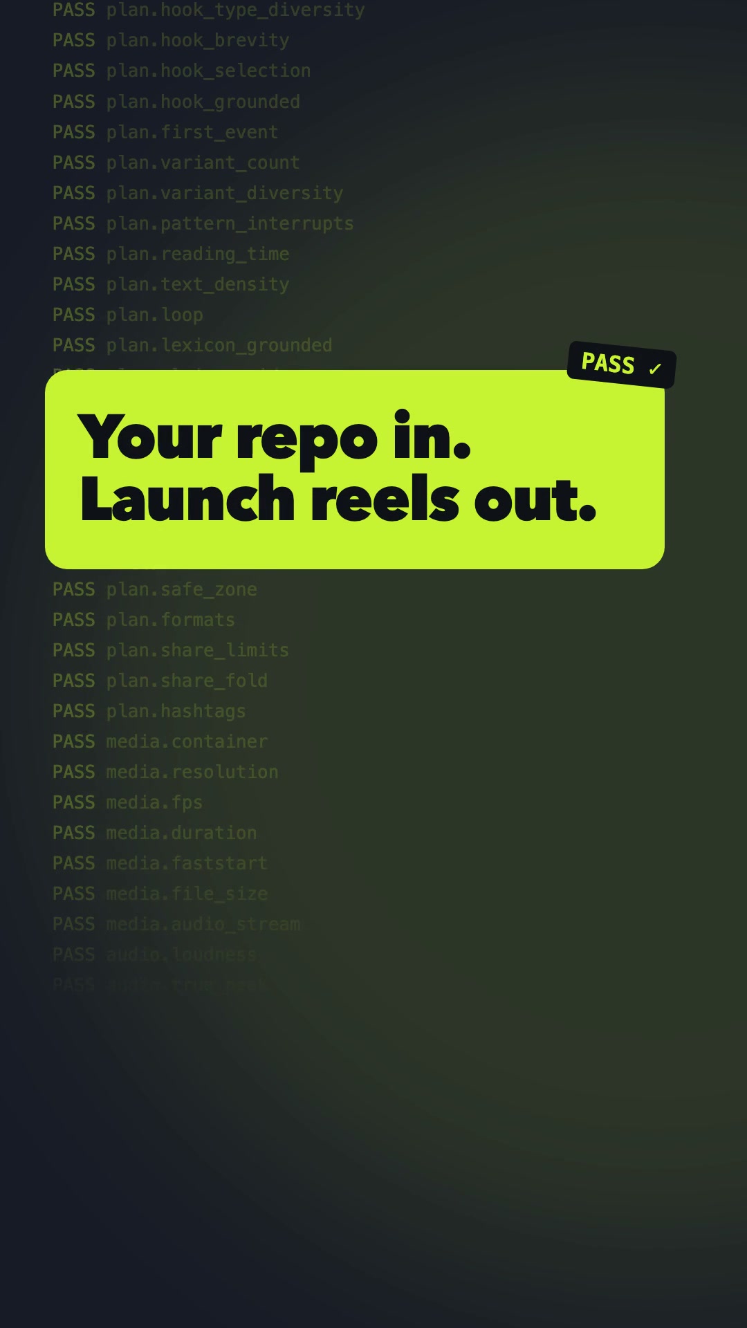 Variant C hook: Your repo in. Launch reels out.